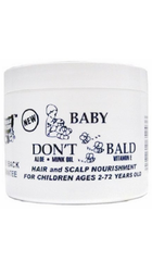 BABY DON'T BE BALD HAIR AND SCALP NOURISHMENT